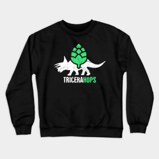 Tricerahops | Dinosaur Triceratops Craft Beer Crewneck Sweatshirt